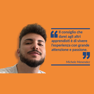 Un’opportunità di crescita: l’apprendistato per Michele Menendez