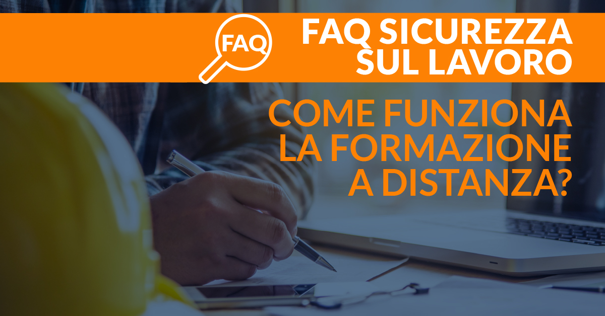 FAQ Sicurezza sul lavoro - come funziona la formazione a distanza?